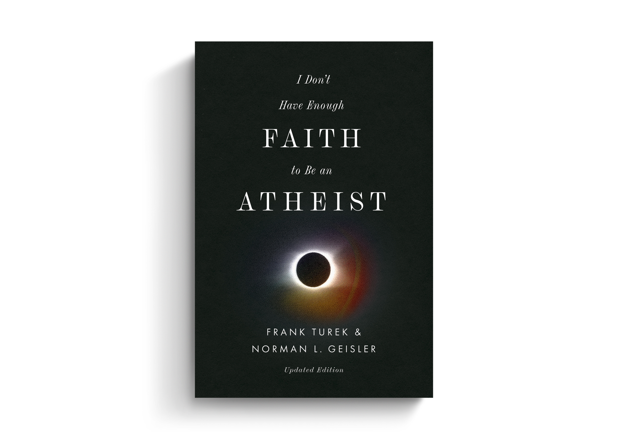 I Don't Have Enough Faith to Be an Atheist